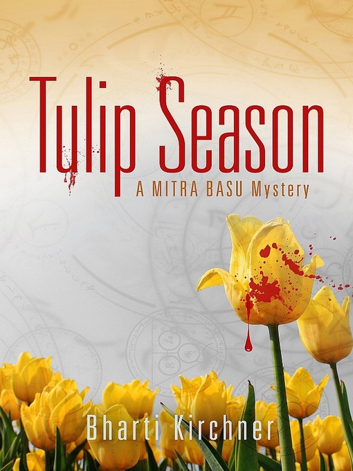 Title details for Tulip Season by Bharti Kirchner - Available